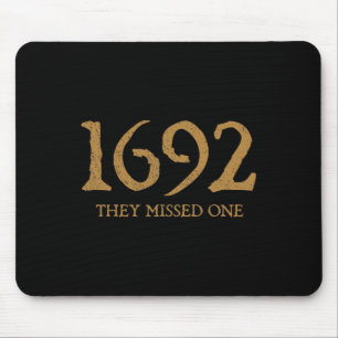 Salem 1692 They Missed One Witch Halloween Costume Mouse Pad