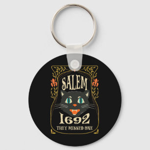 Salem 1692 They Missed One Witch Halloween  Keychain