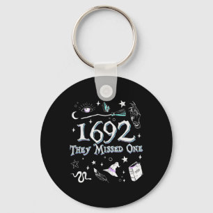 Salem 1692 They Missed One Witch Halloween Trick O Keychain