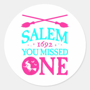 Salem Witch Trials 1692 You Missed One Witch Hallo Classic Round Sticker