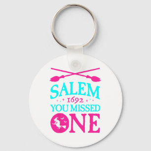 Salem Witch Trials 1692 You Missed One Witch Hallo Keychain