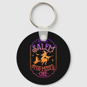 Salem You Missed One Halloween Feminist Witch Tria Keychain