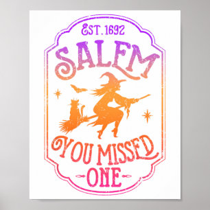 Salem You Missed One Halloween Feminist Witch Tria Poster