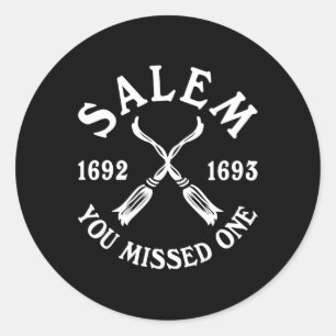 Salem You Missed One Witch Trials Halloween Women  Classic Round Sticker