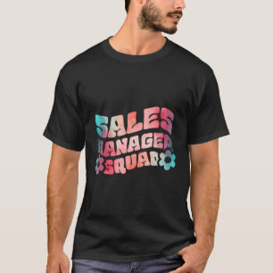 Sales Manager Squad T-Shirt