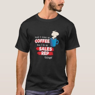 Sales Rep & Coffee   Appreciation Saying T-Shirt
