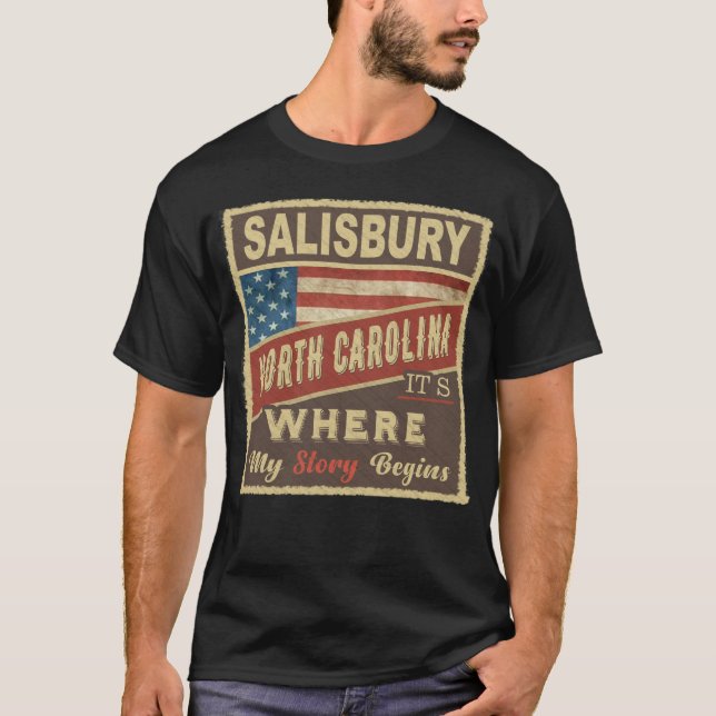SALISBURY, NC It's where my Story begins T-Shirt (Front)