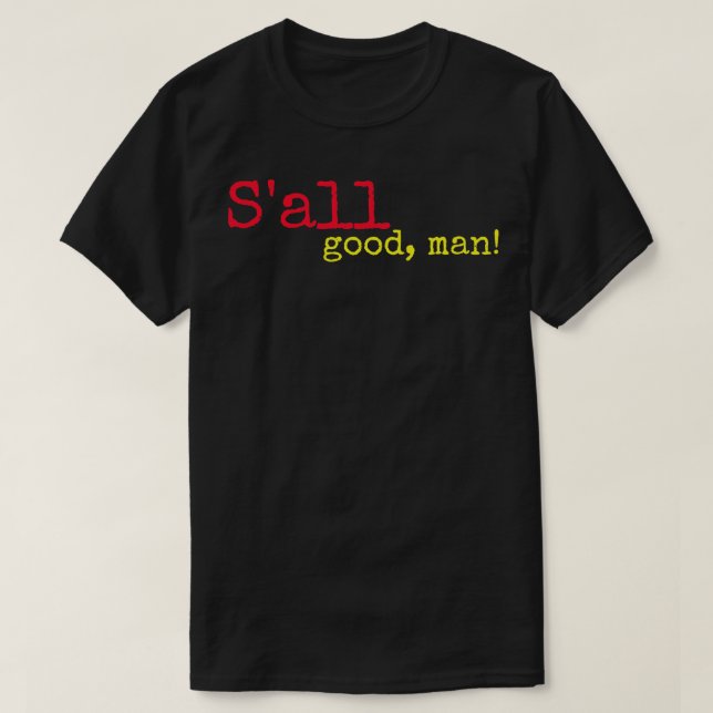Sall good man T-Shirt (Design Front)