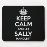 Sally Keep Calm Personalized Name Funny Birthday G Mouse Pad<br><div class="desc">Sally Keep Calm Personalized Name Funny Birthday Gift Idea</div>