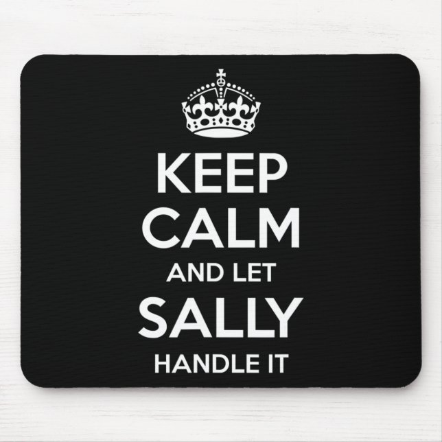 Sally Keep Calm Personalized Name Funny Birthday G Mouse Pad (Front)