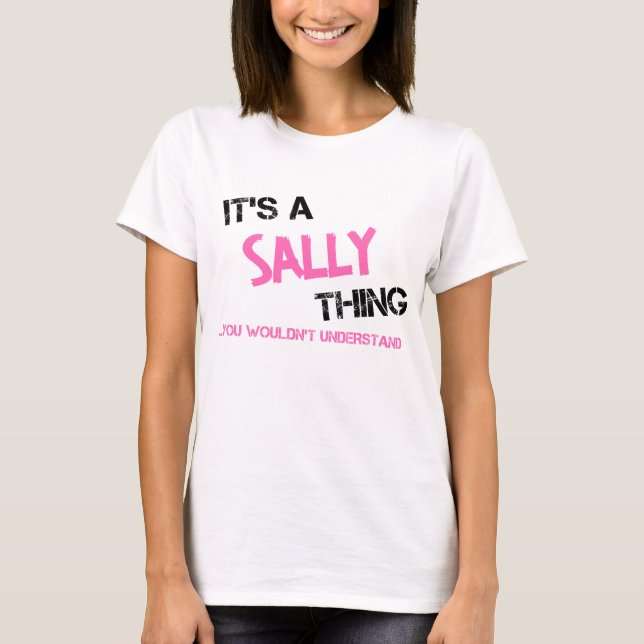 Sally, tu ne comprendrais pas T-shirt (Devant)