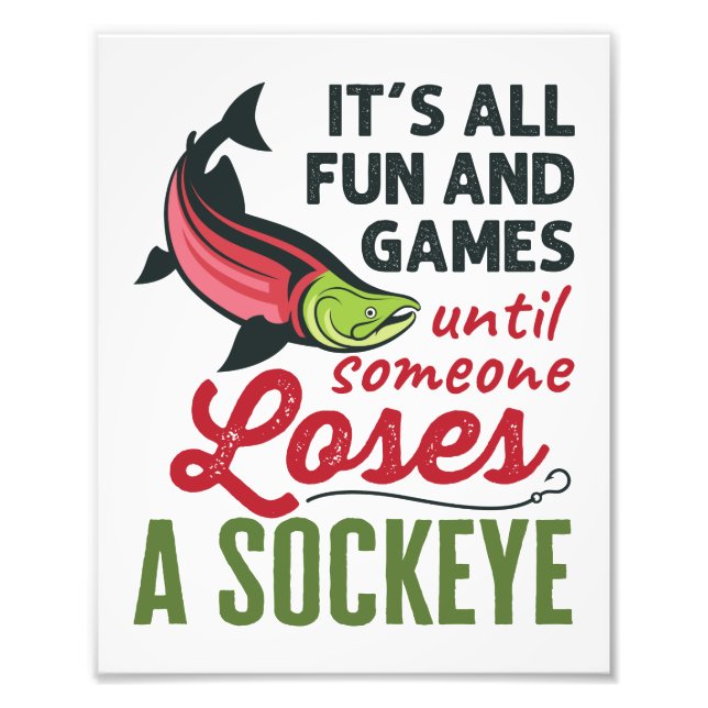 Salmon Fishing Fisherman Fun Games Sockeye Photo Print (Front)