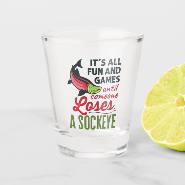 Salmon Fishing Fisherman Fun Games Sockeye Shot Glass (Front)