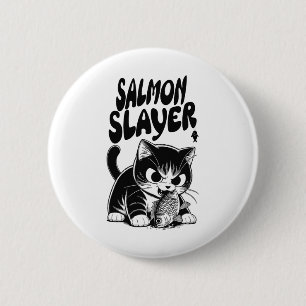 Salmon Slayer Funny Cat Fishing Salmon Fish  2 Inch Round Button
