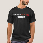 Salmon Slayer Funny Salmon Fishing Fisherman T-Shirt<br><div class="desc">Salmon Slayer Funny Salmon Fishing Fisherman design for rest,  active sports,  travel,  fly fishing lovers - great with fishing pole,  rods,  reel,  vest,  gear,  accessories,  equipment,  tackle,  lures,  hat,  gloves</div>