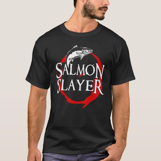 Salmon Slayer Pacific Northwest Fisherman T-Shirt (Front)
