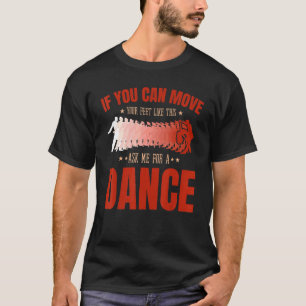 Salsa Bachata Kizomba Move Your Feet for a Latin m T-Shirt