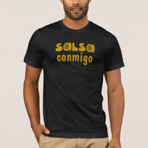 Salsa Conmigo Salsa Dance Club Wear Te T-Shirt