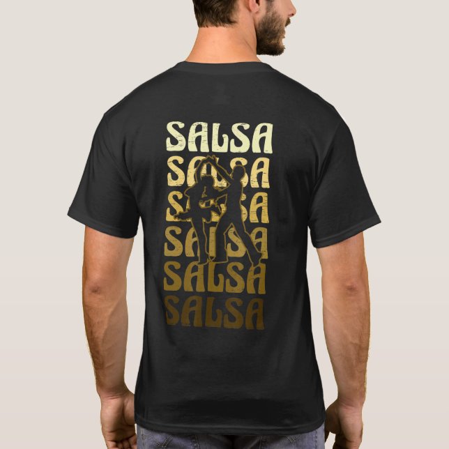 Salsa Dance for a Latin music Dance Salsa T-Shirt (Back)