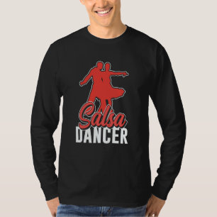 Salsa Dancer Latin Dancing Dance T-Shirt