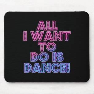 Salsa Dancers Dancing Dancers All I Want To Do Is Mouse Pad