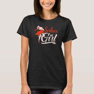 Salsa Girl Dancing Latin Dancer Dance T-Shirt