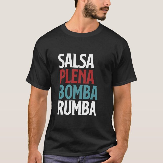 Salsa Plena Bomba Rumba Puerto Rica Dance T-Shirt (Front)