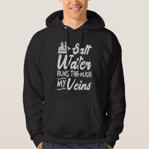 Salt Water Runs Through My Veins Catamaran Sailing Hoodie