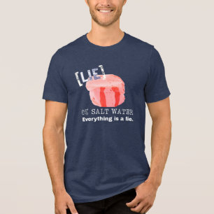 Salt Water Taffy Is a Lie Tri-Blend Shirt
