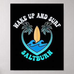 Saltburn, Wake Up And Surf  Poster