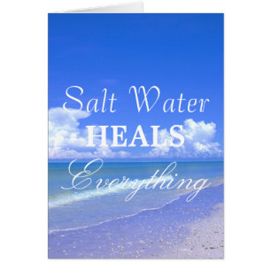 Saltwater Heals Everything
