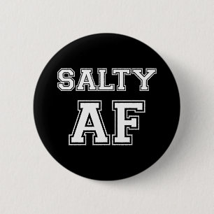 SALTY AF 2 INCH ROUND BUTTON