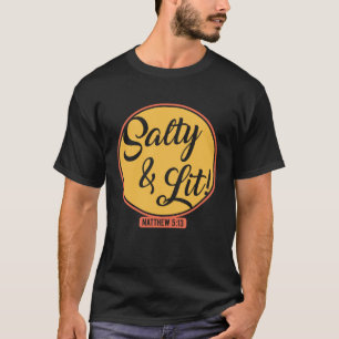 Salty and Lit Christian Bible Verse Religious Fai T-Shirt