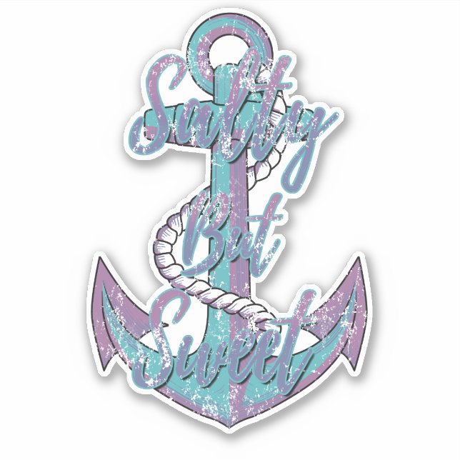 Salty But Sweet Nautical Anchor (Front)