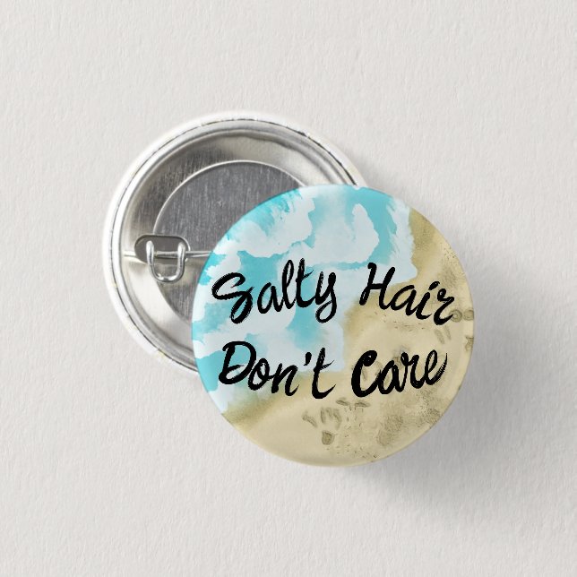 Salty Hair Don't Care Button (Front & Back)