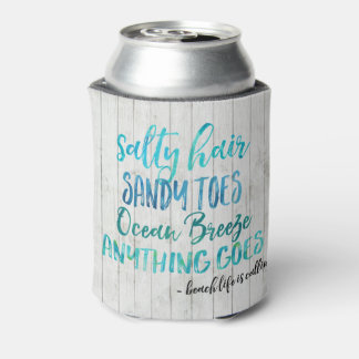 Salty Hair Sandy Toes Ocean Beach Quote Can Cooler
