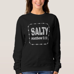 Salty Matthew 513 Razor Wire Vintage Christian Sta Sweatshirt