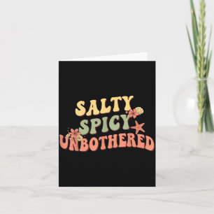 Salty Spicy Unbothered Funny Salt Squad Food Salty Card
