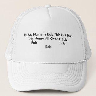 Salut mon nom est Bob que ce casquette a mon nom