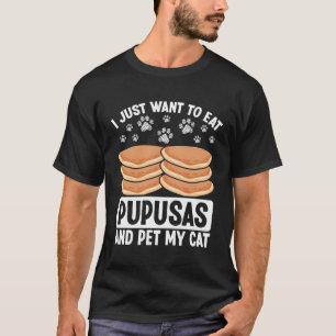 Salvadoreno Papusa Salvadorian Foodie Pupusas El S T-Shirt