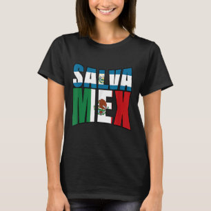 Salvadorian Mexican El Salvador Mexico Mujer Woman T-Shirt