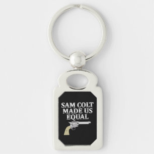 Sam Colt made us equal Keychain