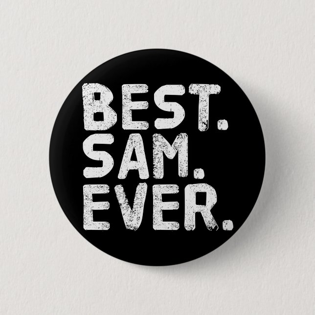 Sam ever funny men father's gift idea performance  2 inch round button (Front)