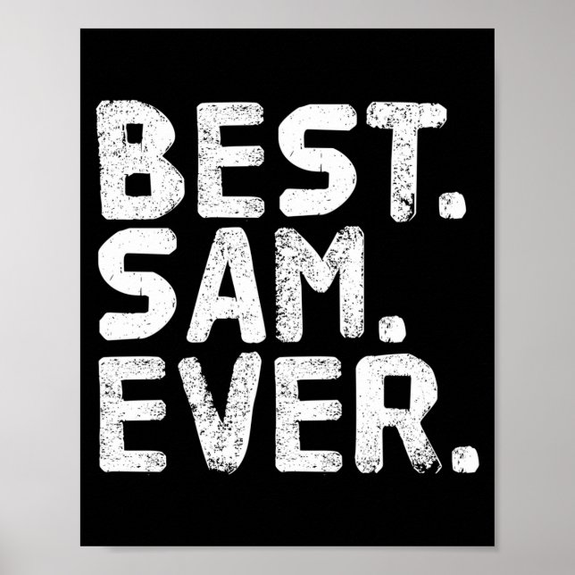 Sam ever funny men father's gift idea performance  poster (Front)