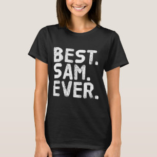 Sam ever funny men father's gift idea performance T-Shirt