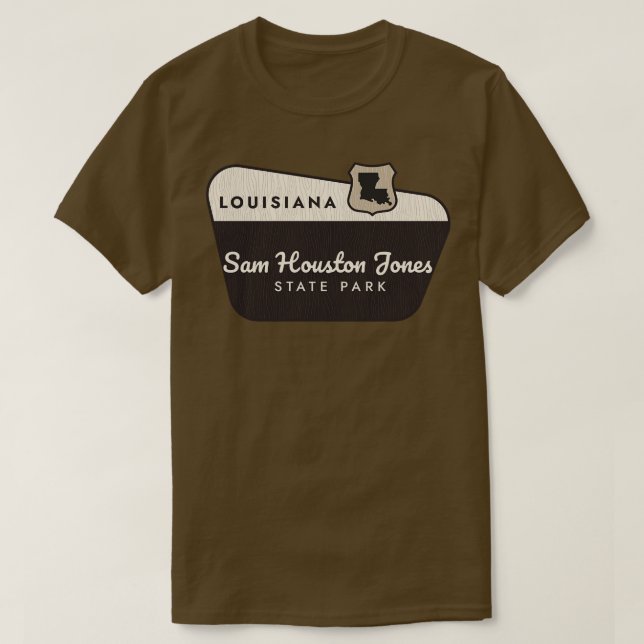 Sam Houston Jones State Park  Welcome Sign T-Shirt (Design Front)