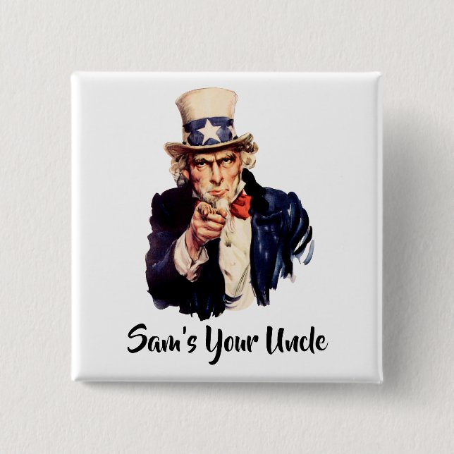 Sam’s Your Uncle 2 Inch Square Button (Front)