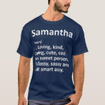 SAMANTHA Definition Personalized Funny Birthday T-Shirt<br><div class="desc">SAMANTHA Definition Personalized Funny Birthday . Check out our birthday t shirt selection for the very best in unique or custom,  handmade pieces from our shops.</div>