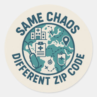 Same Chaos Different Zip Code Travel Nurse Sticker