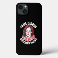 Same Circus Different Clown Anti Kamala 2024